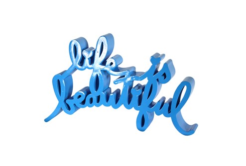 Life Is Beautiful (Blue) by Mr. Brainwash - Painted Resin Sculpture